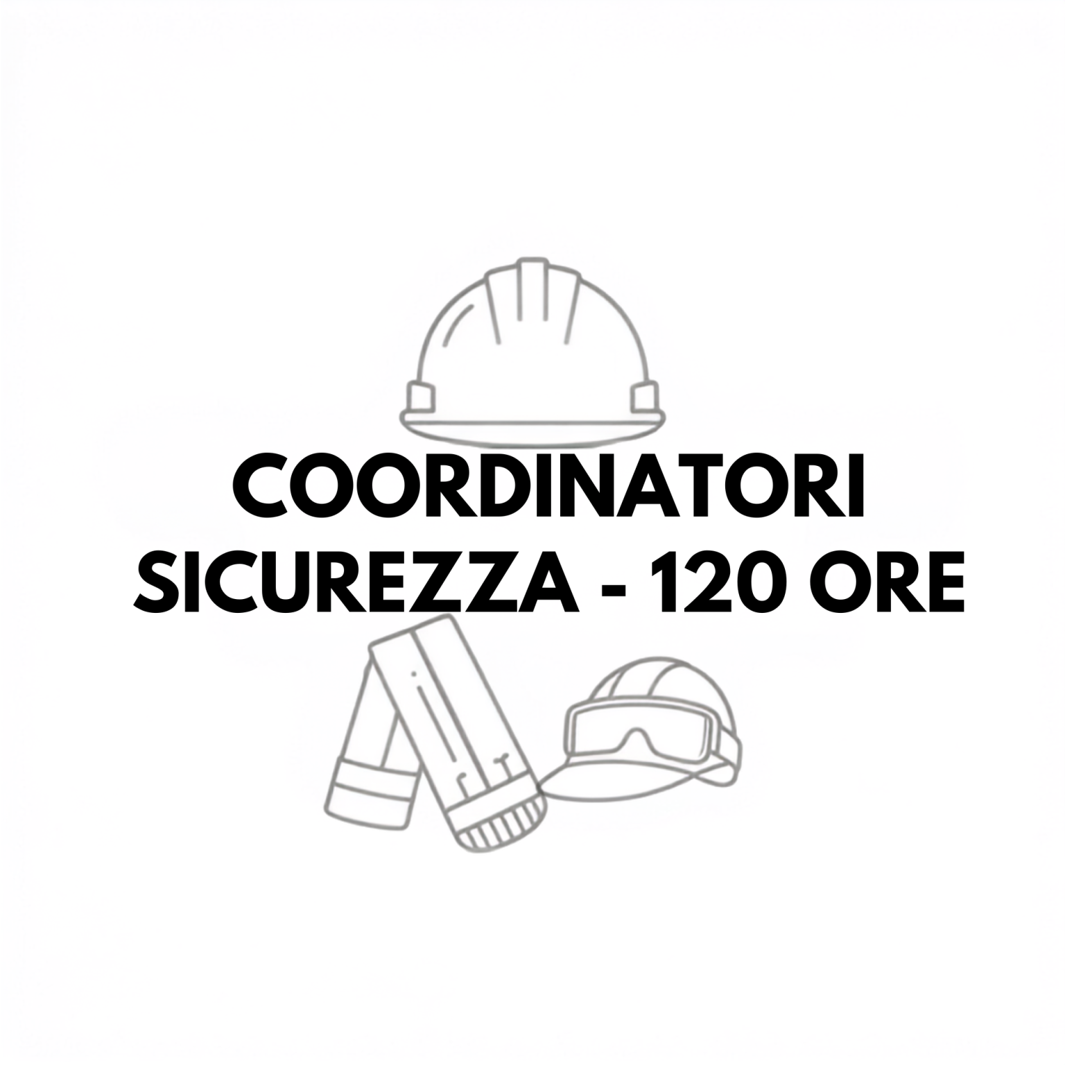 Corso Coordinatori Sicurezza Cantieri (120 ore)